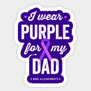 I Wear Purple For My Dad Alzheimer's Awareness Sticker